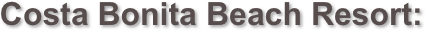 Costa Bonita Beach Resort: